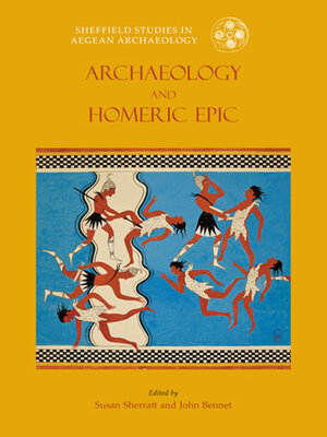 cover image of Archaeology and the Homeric Epic